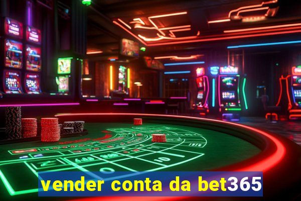 vender conta da bet365